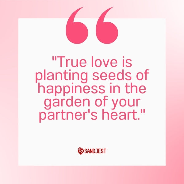 A soft pink backdrop with the quote "True love is planting seeds of happiness in the garden of your partner's heart" encapsulating a healthy relationship.
