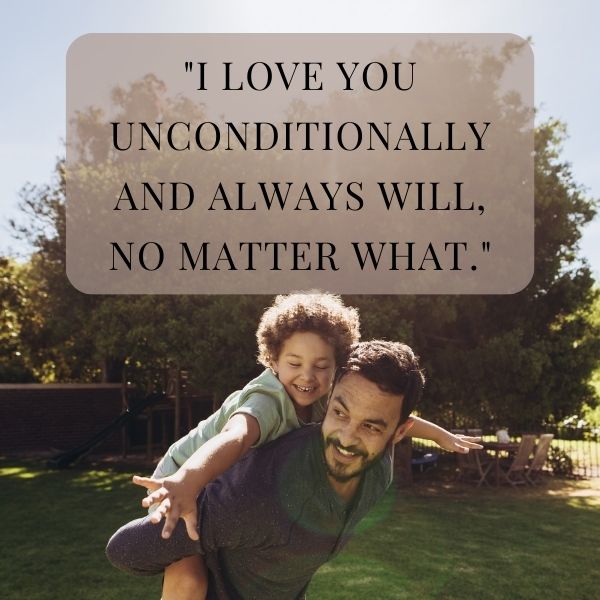 Joyful father giving piggyback ride to his son with a loving quote on unconditional love.