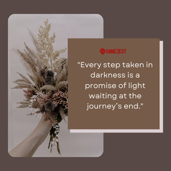A woman's hand clutching a bouquet, paired with a Sandjest hopeful quotes for depression on enduring through dark times.