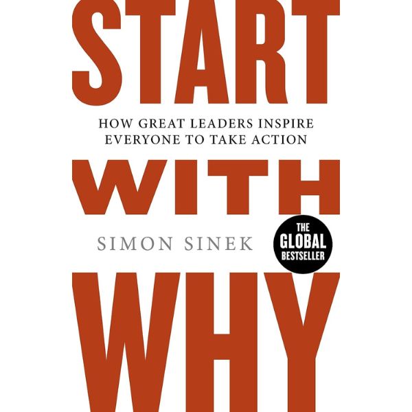 ‘Start with Why', an influential new job gift on inspiring action