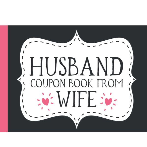 Husband Coupon Book From Wife, a playful and customized father's day gift to husband.