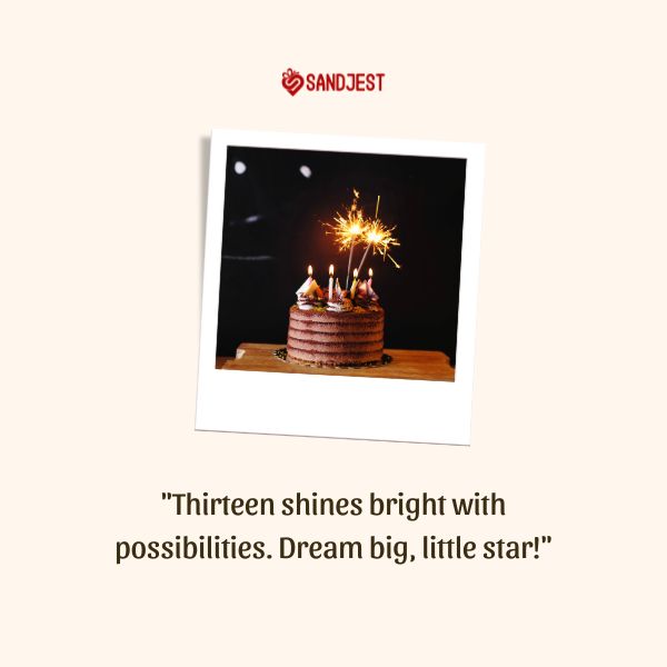 Sparkling cake topper on a birthday cake symbolizes inspirational 13th birthday wishes.