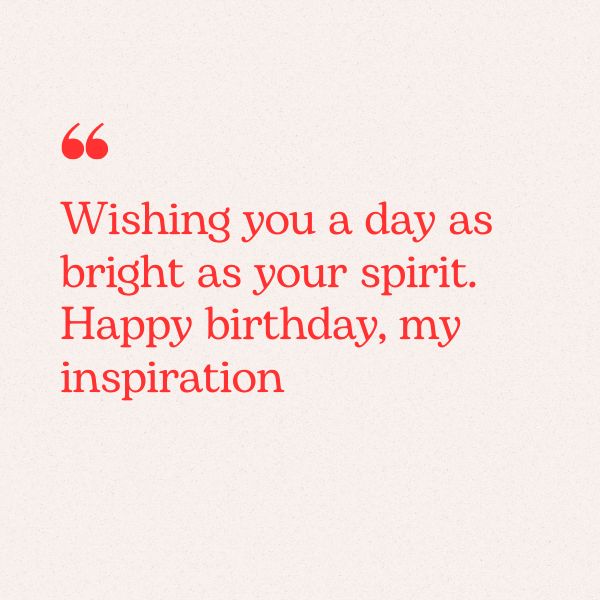 Uplifting your loved ones with touching and inspirational birthday quotes