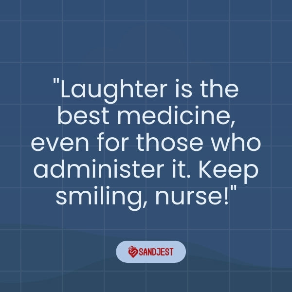 A quote about laughter as medicine on a blue background, ideal for uplifting nurses' spirits.