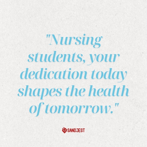 Inspirational message on a textured background for nursing students.