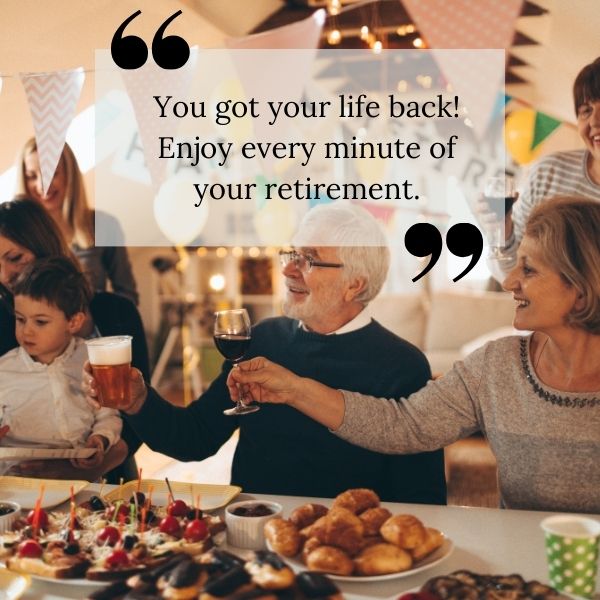 Joyful retirement celebration with a quote on enjoying every moment post-career.