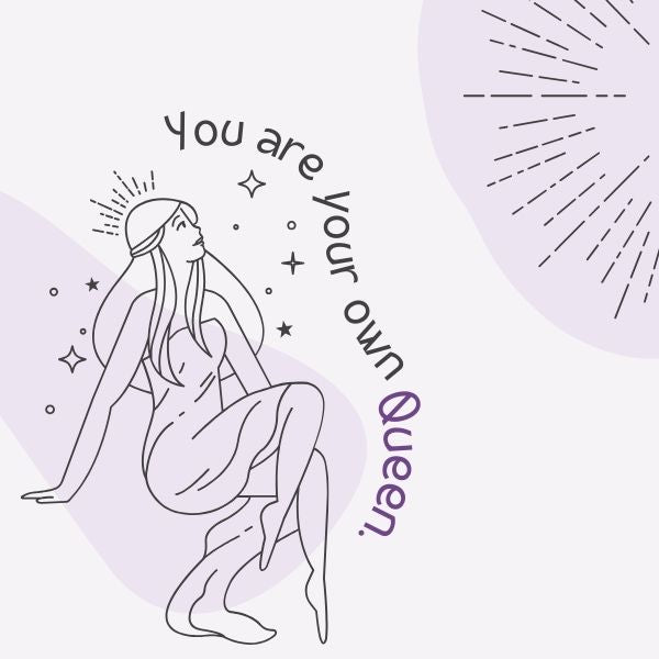 Drawing of a contemplative woman with stars around, with a self care quote about being your own queen