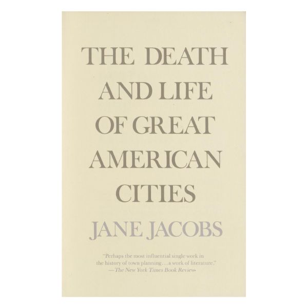 Cover of Jane Jacobs’ "The Death and Life of Great American Cities," a classic for urban design enthusiasts.