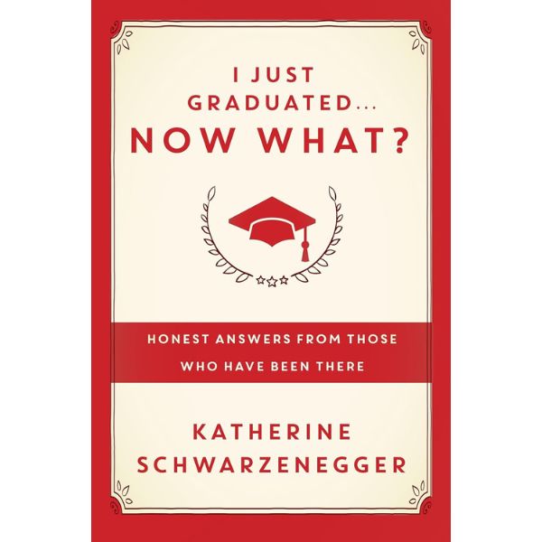 Offer guidance with 'Katherine Schwarzenegger Pratt: I Just Graduated... Now What?' - an inspirational graduation gift.