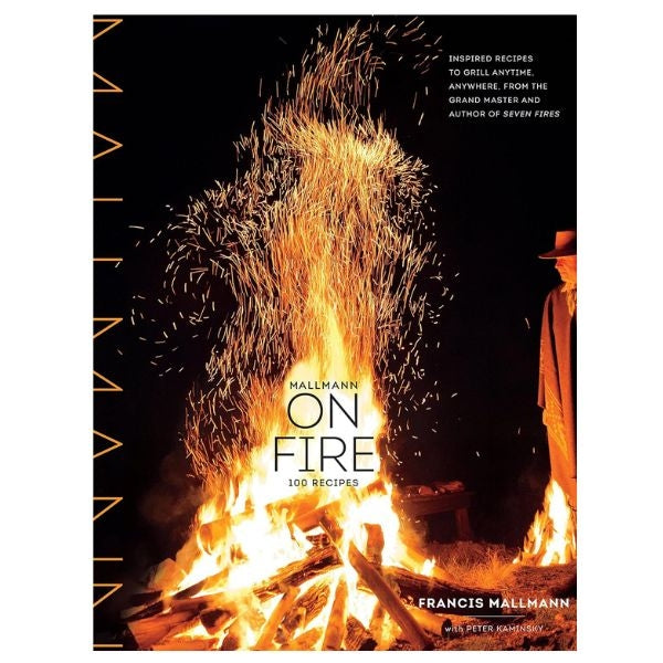 ‘Mallmann on Fire: 100 Recipes,’ by Francis Mallmann, inspirational grilling cookbook for dad
