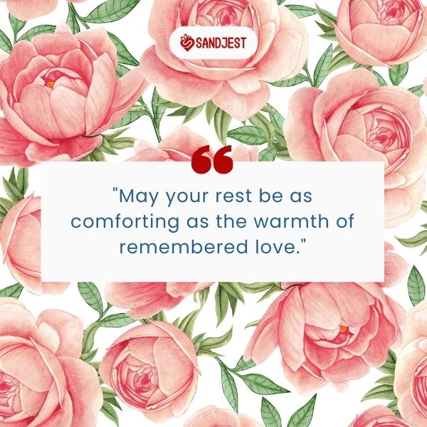 Soft pink roses provide a gentle backdrop for Memorial Quotes About Rest, symbolizing tranquility.