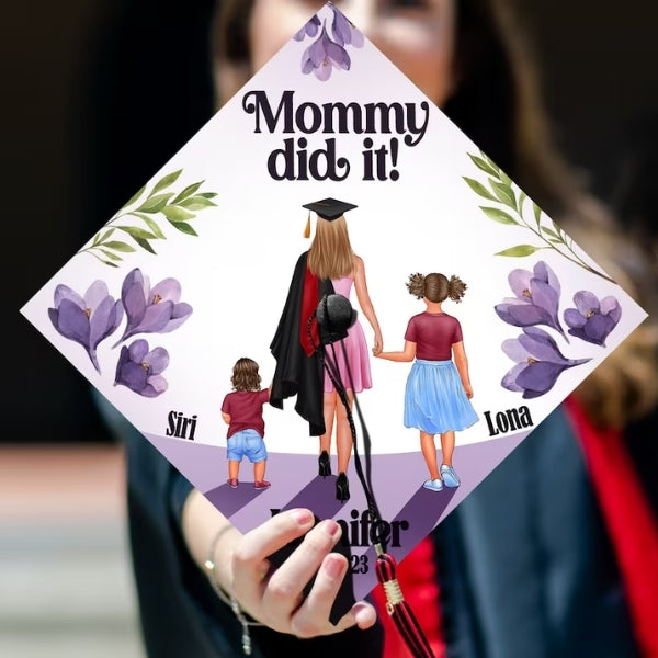Mommy Did It Graduation Cap for proud mothers with creative graduation cap ideas.