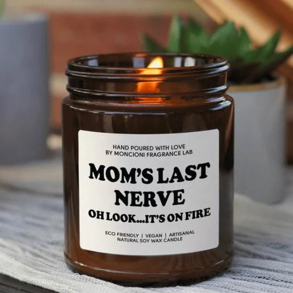 Mom's Last Nerve’ funny candle with relaxing scent, humorous and soothing gifts for single moms.