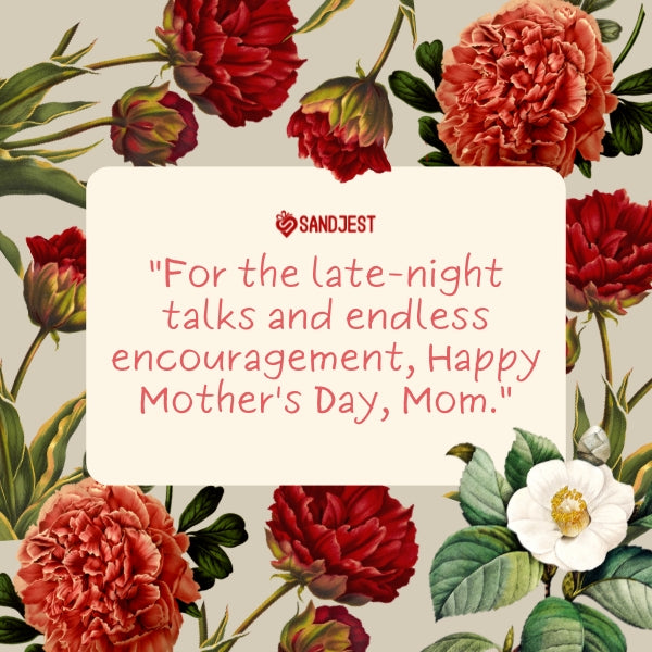 A Mother’s Day quote from a daughter framed by lush vintage floral artwork, capturing the special bond shared.