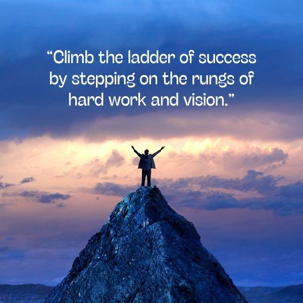 Person on mountain top with a motivational quote about hard work and vision
