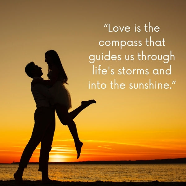 Couple embracing at beach sunset with a romantic motivational quote about love guiding through life's challenges