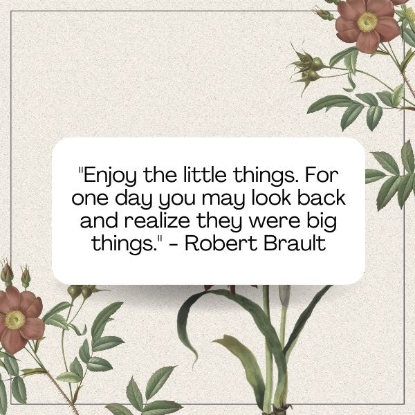 Robert Brault quote on valuing life's simple joys.