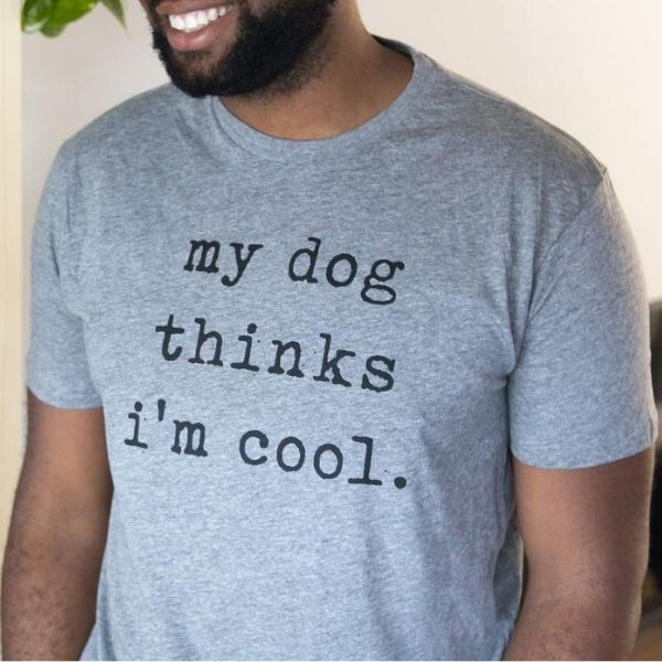 My Dog Thinks Im Cool Shirt christmas gift for dog dad