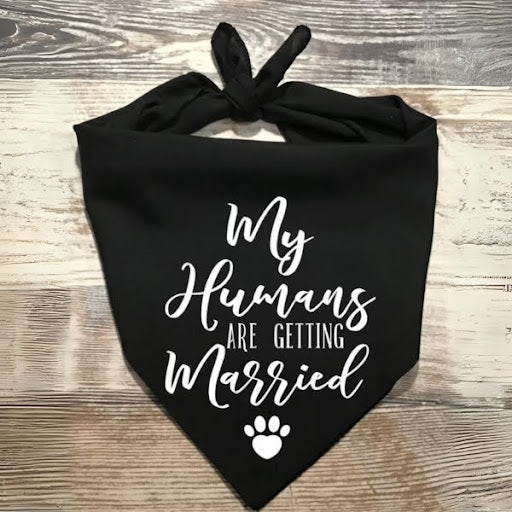 ‘My Humans Are Getting Married' Dog Bandana, a humorous gift for pet owners.