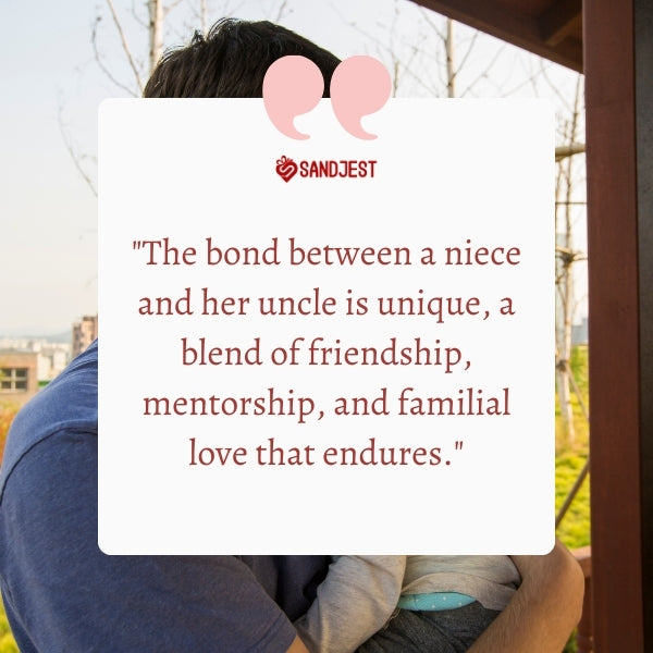 A sentimental quote over an image representing the special bond in niece and uncle quotes.
