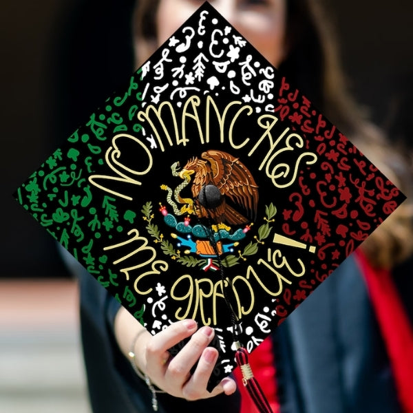 No Manches Graduation Cap showcasing creative graduation cap ideas.