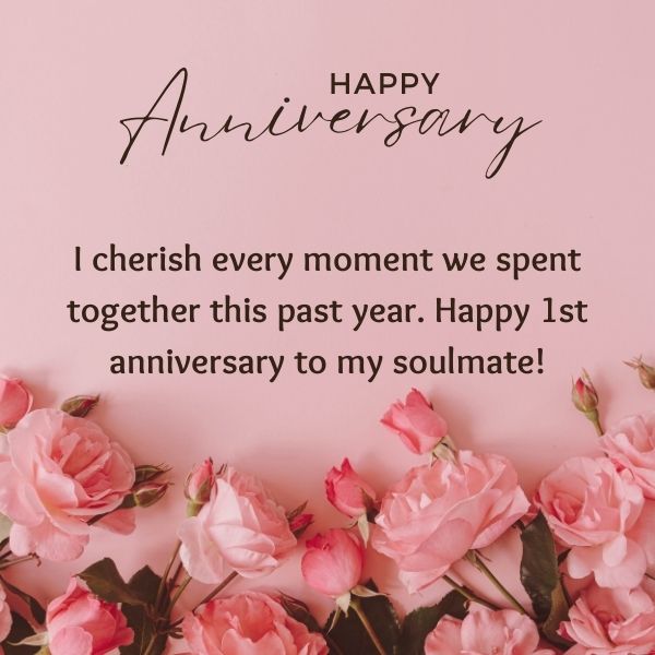 Loving 1st anniversary message over a backdrop of delicate pink roses, cherishing moments spent together