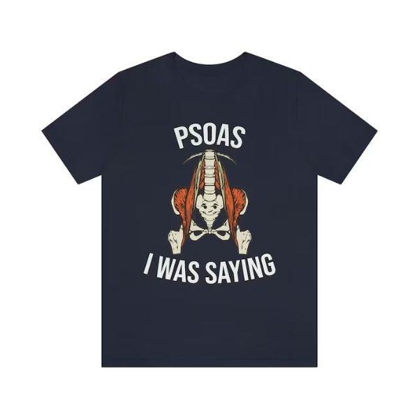 PSOAS I Was Saying Funny Shirt cleverly plays on words, making it a witty and enjoyable gift for physical therapists.