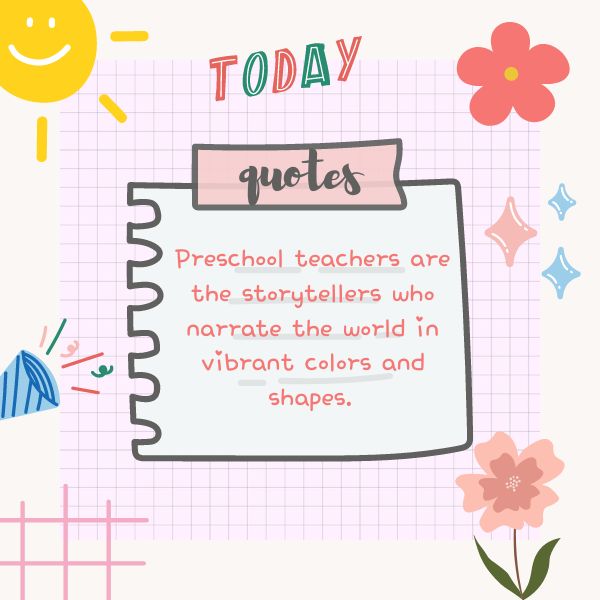 Pastel notepad graphic with a quote praising preschool teachers as vibrant storytellers.
