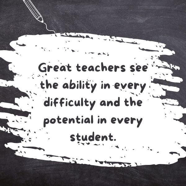 Chalkboard background with an inspirational quote about teachers seeing potential in students.