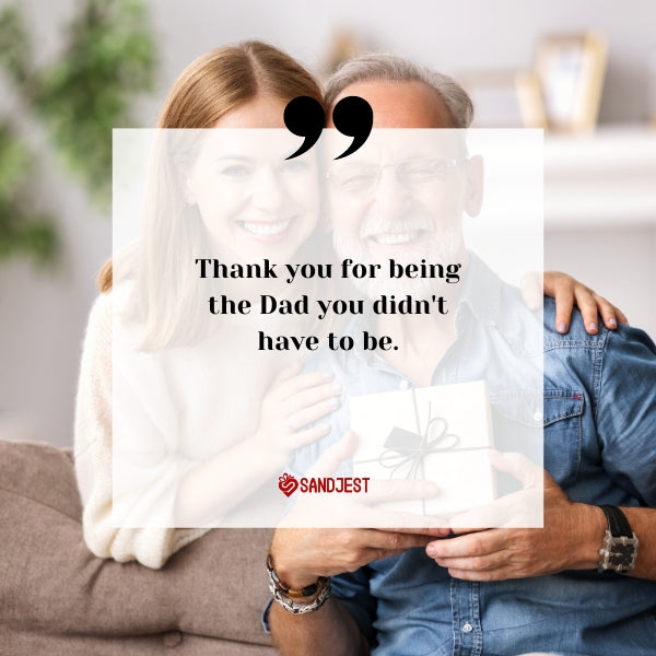 Warm quotes for a stepdad celebrating the bond and appreciation