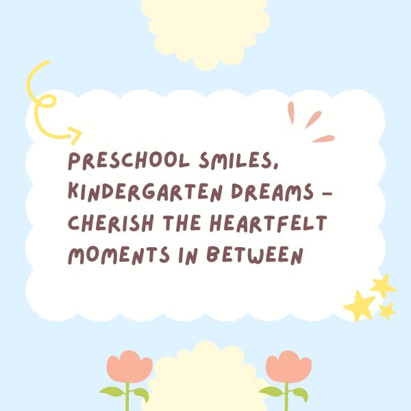 Quotes from the heart for kindergarten graduates: Words that resonate