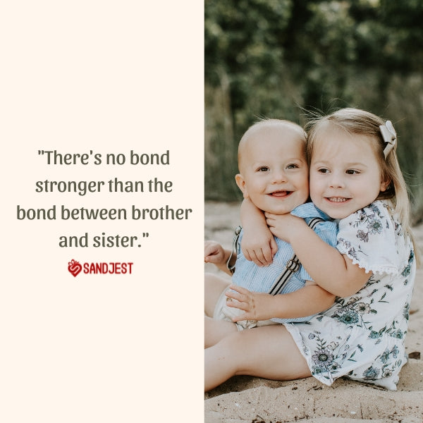 A small brother and sister embracing each other showcases quotes about the brother and sister bond