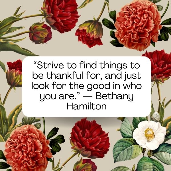 Bethany Hamilton quote inspiring thankfulness and self-growth.