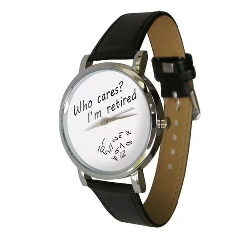 Celebrate time off with Retirement Watch, a witty timepiece and a classic Funny Retirement Gift.