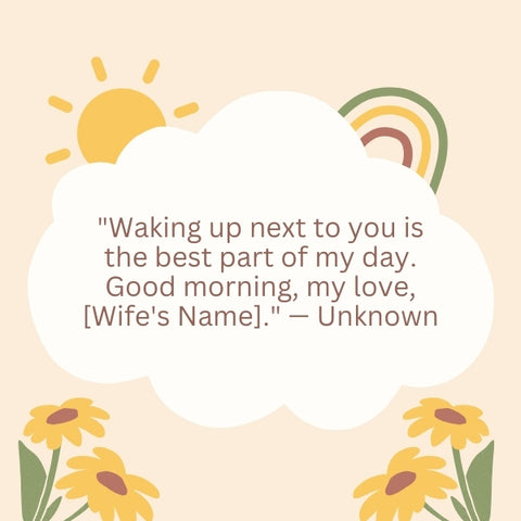 Sun and flowers frame a good morning love quote for wife.
