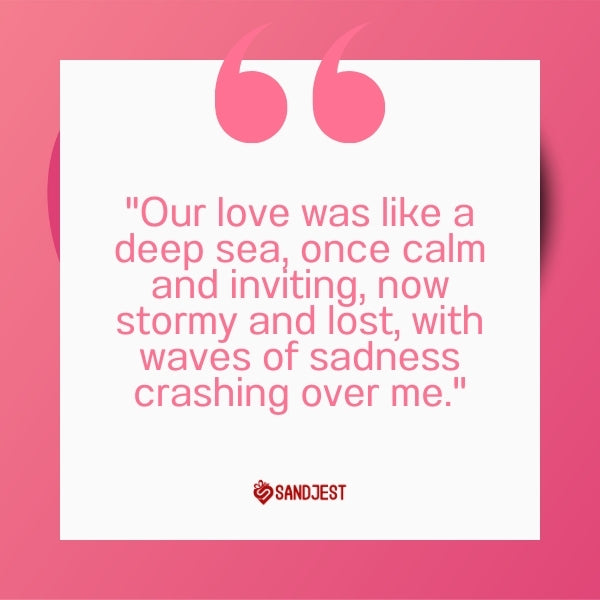 A quote about lost love set against a pink backdrop evoking a deep sea of emotions.