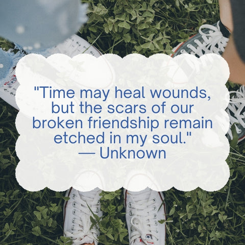 A quote about the enduring scars of a broken friendship etched in one's soul.