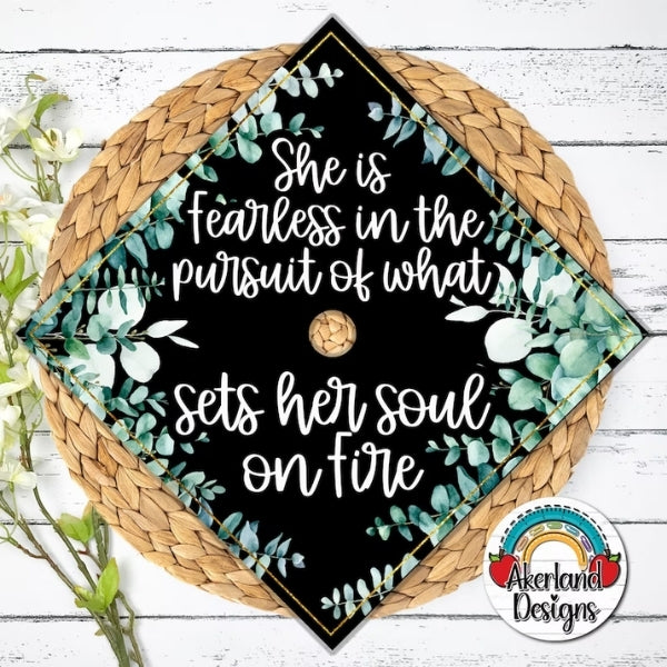 Sets Her Soul On Fire Graduation Cap ignites passion and determination.