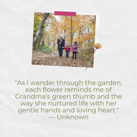 Beautiful quote about a grandmother's green thumb and nurturing love in the garden.
