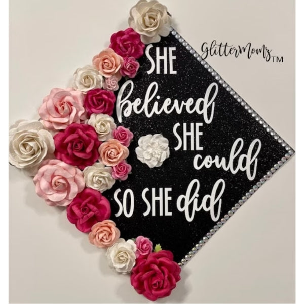 She Believed She Could Graduation Cap is a creative expression of determination and achievement.