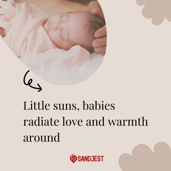 Short Baby Quotes encapsulating the joy of babies in a few words