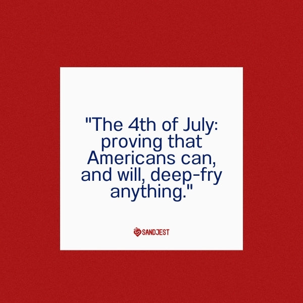 A concise, humorous quote on a social media image capturing the brevity and wit of 4th of July.