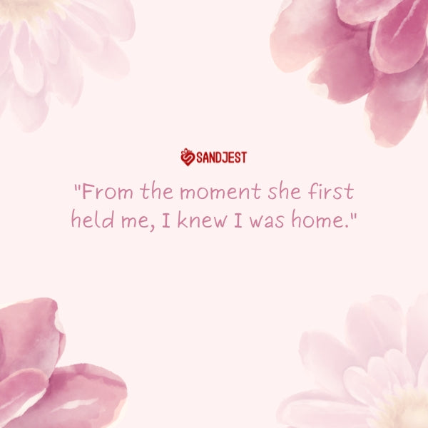 A tender mom quote against a backdrop of soft pink flowers evoking a sense of warmth and comfort.