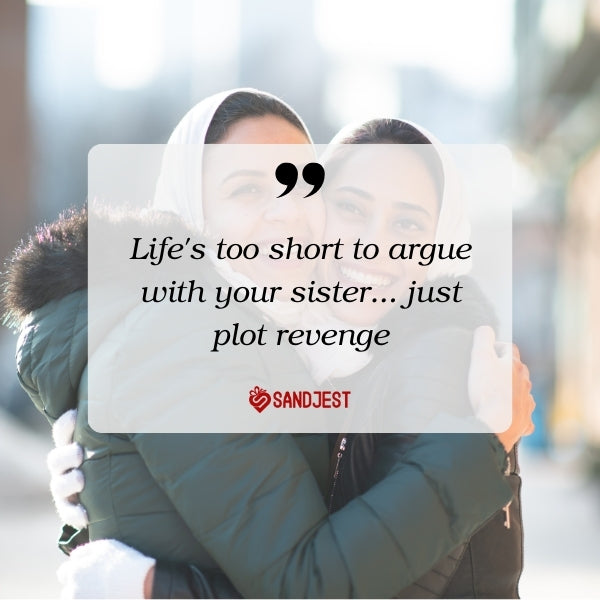 Enjoy-the-simplicity-of-short-funny-sister-quotes