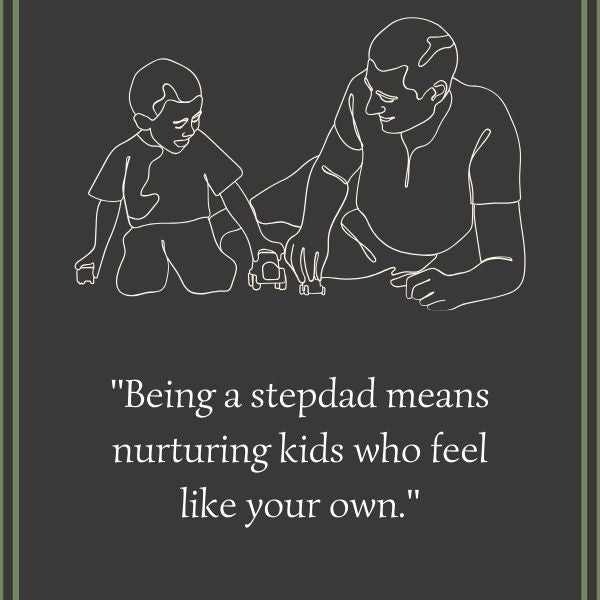 Line drawing of a stepdad and child playing together with an affectionate quote.
