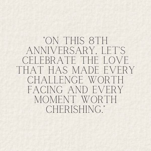 A quote image with sweet sentiments for an 8th anniversary celebration.