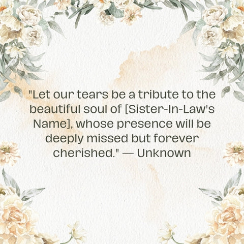 Tribute message for a sister-in-law's loss with sympathy and cherished memories.