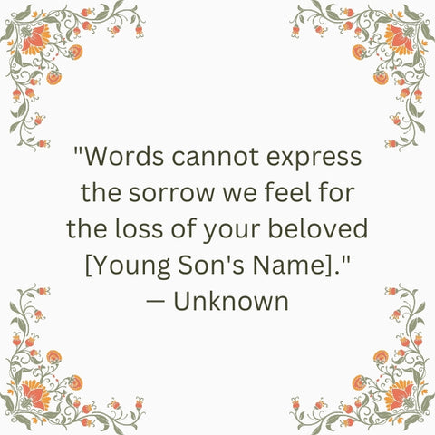 Sympathy message for loss of young son quote with floral design.