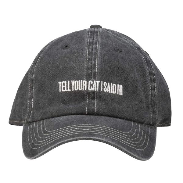 'Tell Your Cat I Said Hi' Baseball Cap is a fun and stylish accessory for cat moms.