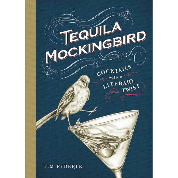 Cover of "Tequila Mockingbird," a cocktail book with a literary spin.